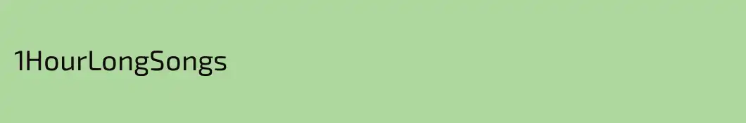 1HourLongSongs