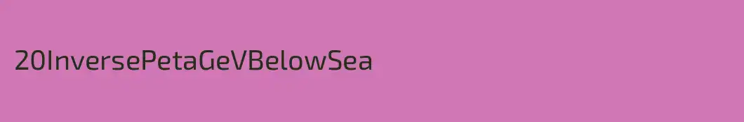 20InversePetaGeVBelowSea
