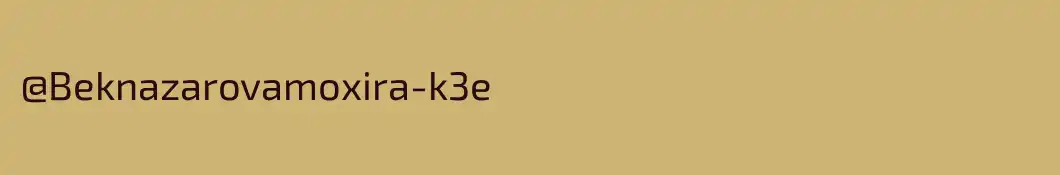 @Beknazarovamoxira-k3e