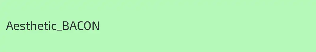 Aesthetic_BACON