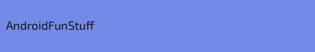 AndroidFunStuff