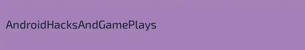AndroidHacksAndGamePlays