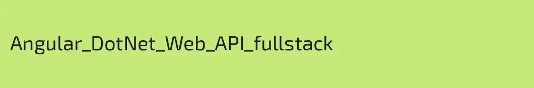 Angular_DotNet_Web_API_fullstack