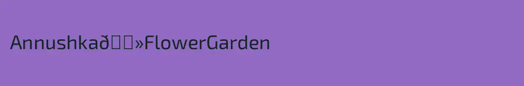 Annushka🌻FlowerGarden