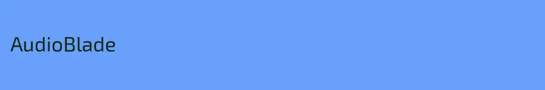 AudioBlade