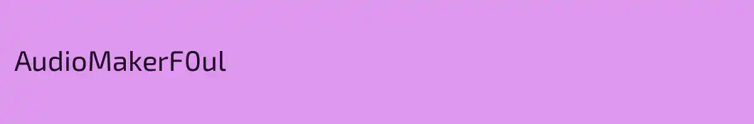 AudioMakerF0ul