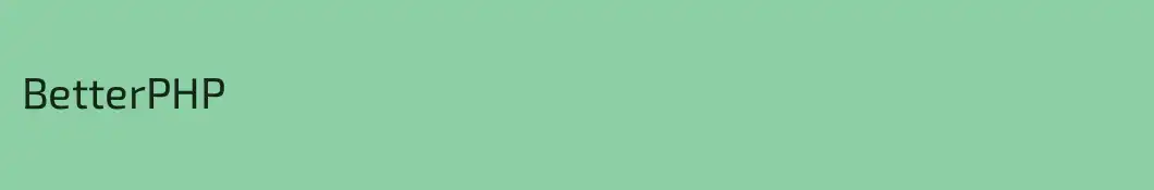 BetterPHP