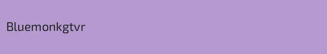 Bluemonkgtvr