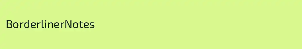 BorderlinerNotes