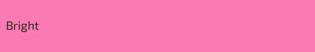 Bright