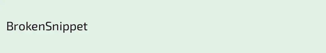 BrokenSnippet