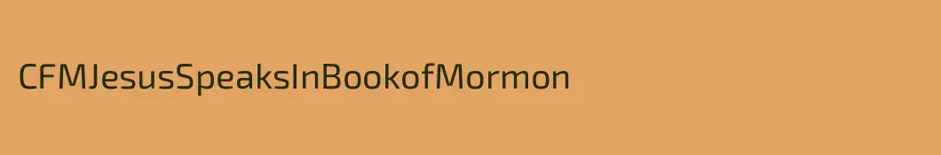 CFMJesusSpeaksInBookofMormon&Dreams