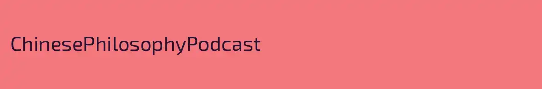 ChinesePhilosophyPodcast