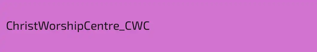 ChristWorshipCentre_CWC