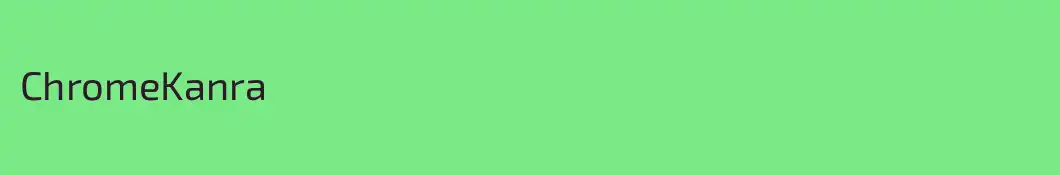 ChromeKanra
