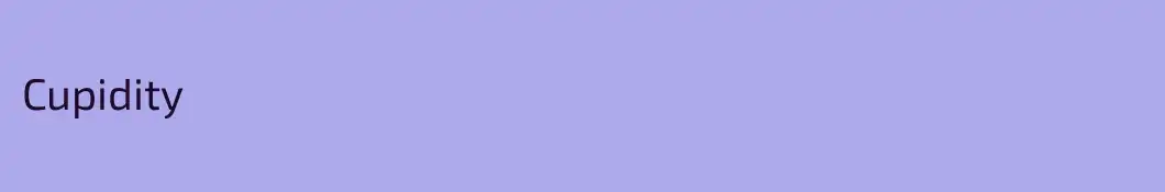 Cupidity