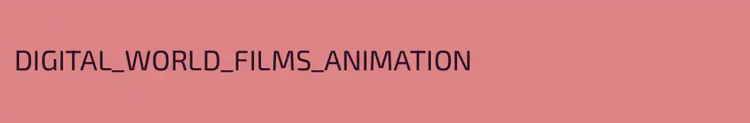 DIGITAL_WORLD_FILMS_ANIMATION