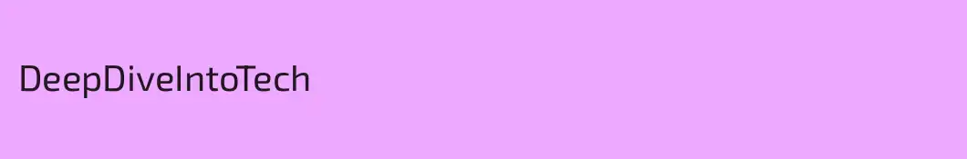 DeepDiveIntoTech