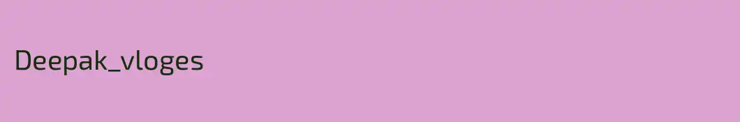 Deepak_vloges