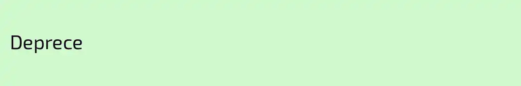 Deprece
