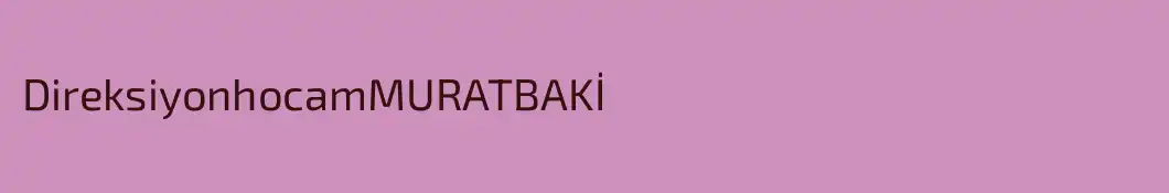DireksiyonhocamMURATBAKİ