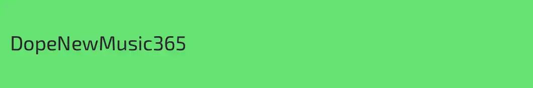 DopeNewMusic365
