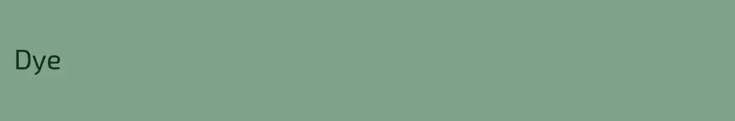 Dye
