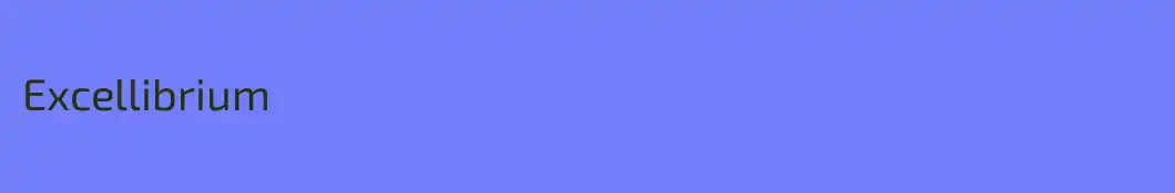 Excellibrium