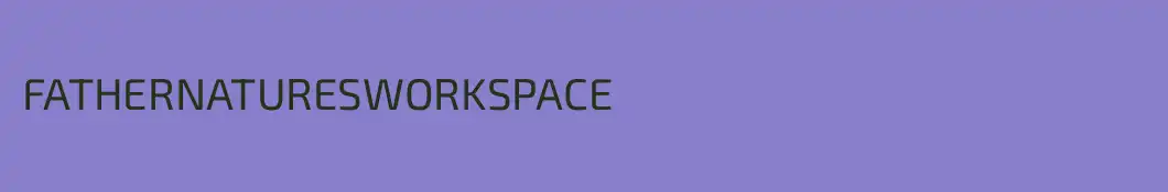 FATHERNATURESWORKSPACE