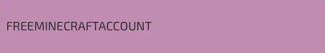 FREEMINECRAFTACCOUNT