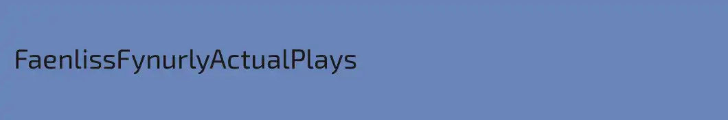 FaenlissFynurlyActualPlays