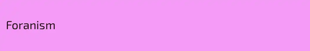 Foranism