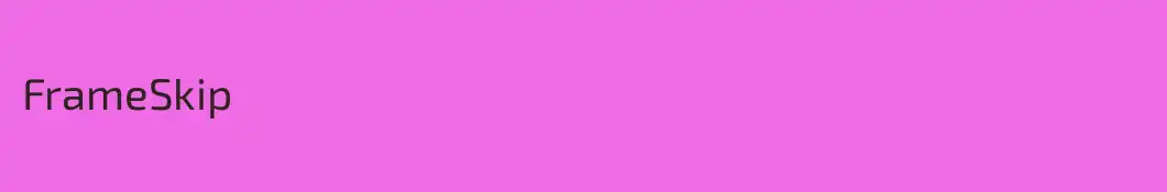 FrameSkip