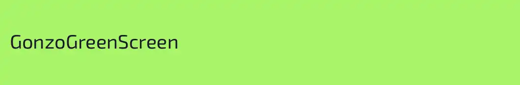 GonzoGreenScreen