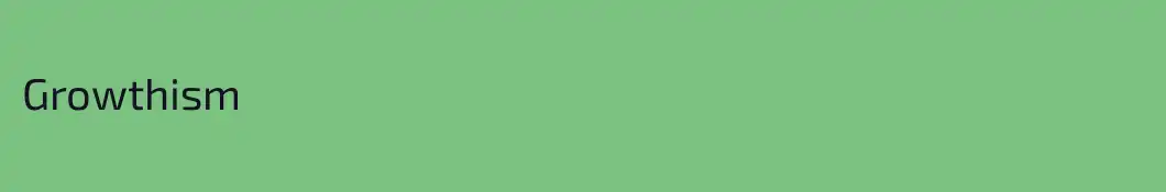 Growthism