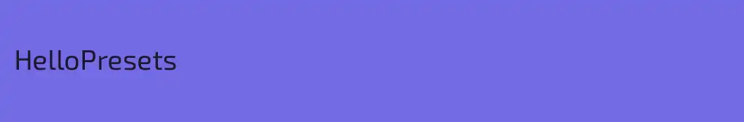 HelloPresets