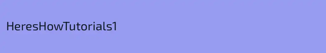 HeresHowTutorials1