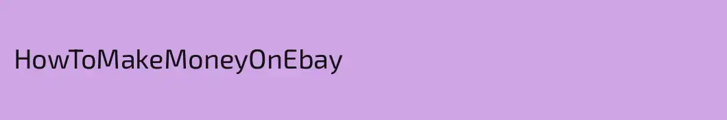HowToMakeMoneyOnEbay