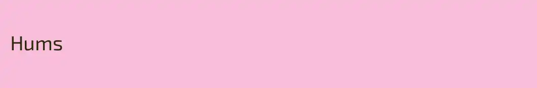 Hums