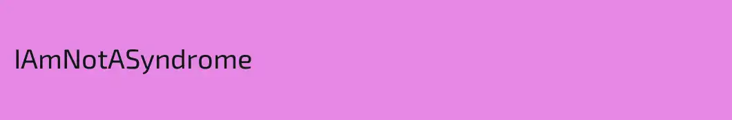 IAmNotASyndrome