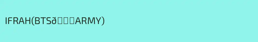 IFRAH(BTS💜ARMY)