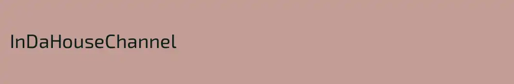 InDaHouseChannel