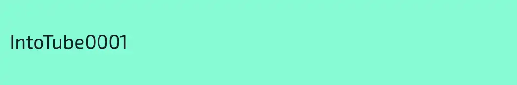 IntoTube0001