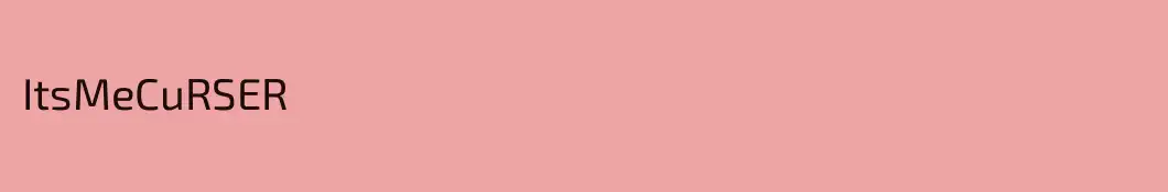 ItsMeCuRSER