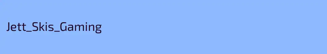 Jett_Skis_Gaming