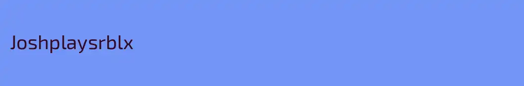 Joshplaysrblx