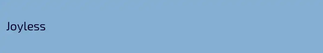 Joyless