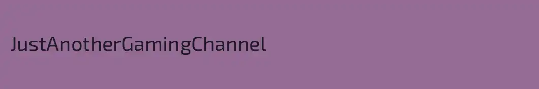 JustAnotherGamingChannel