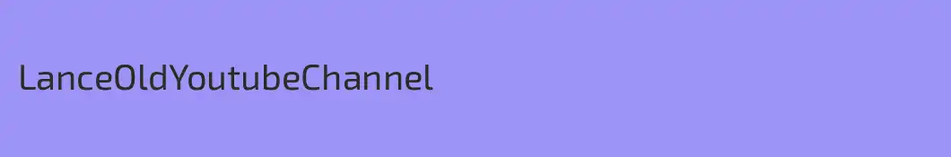 LanceOldYoutubeChannel