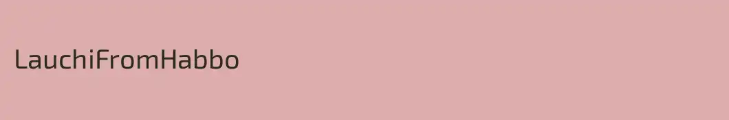 LauchiFromHabbo